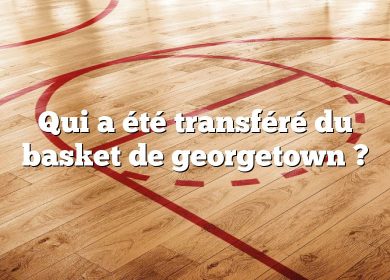 Qui a été transféré du basket de georgetown ?